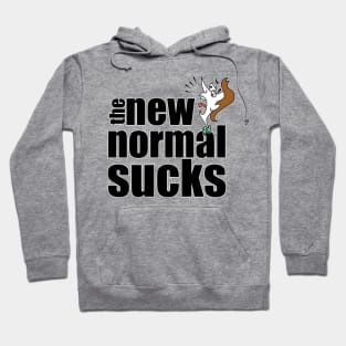 The New Normal Sucks Hoodie